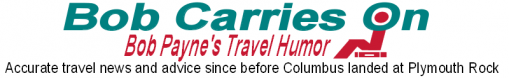 Bob Carries On — Bob Payne Travel Humor